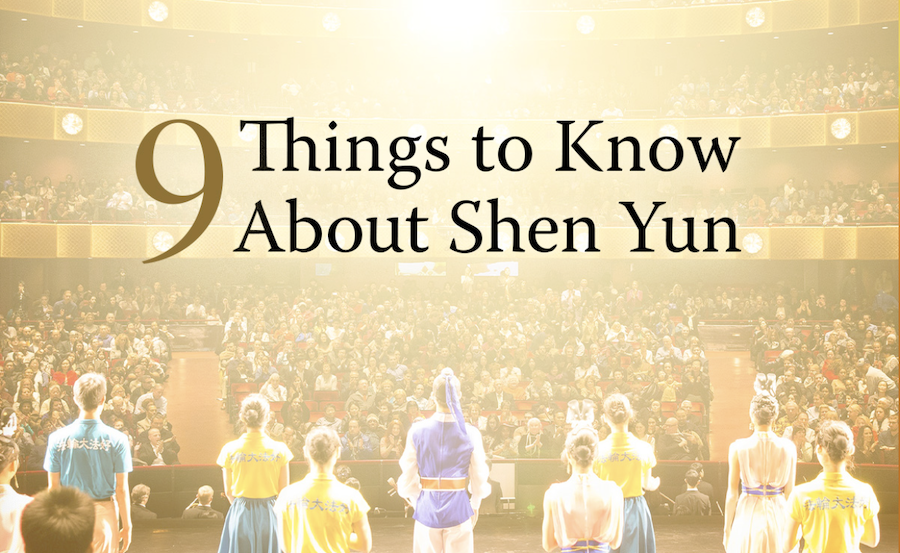 Neuf choses à connaître sur le spectacle de Shen Yun